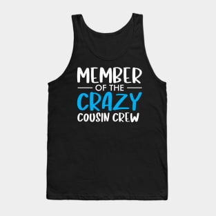 Member of the crazy cousin crew Tank Top